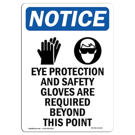 Signmission OSHA Notice Sign, Eye Protection And With Symbol, 10in X 7in Aluminum, 7" W, 10" H, Portrait OS-NS-A-710-V-12320